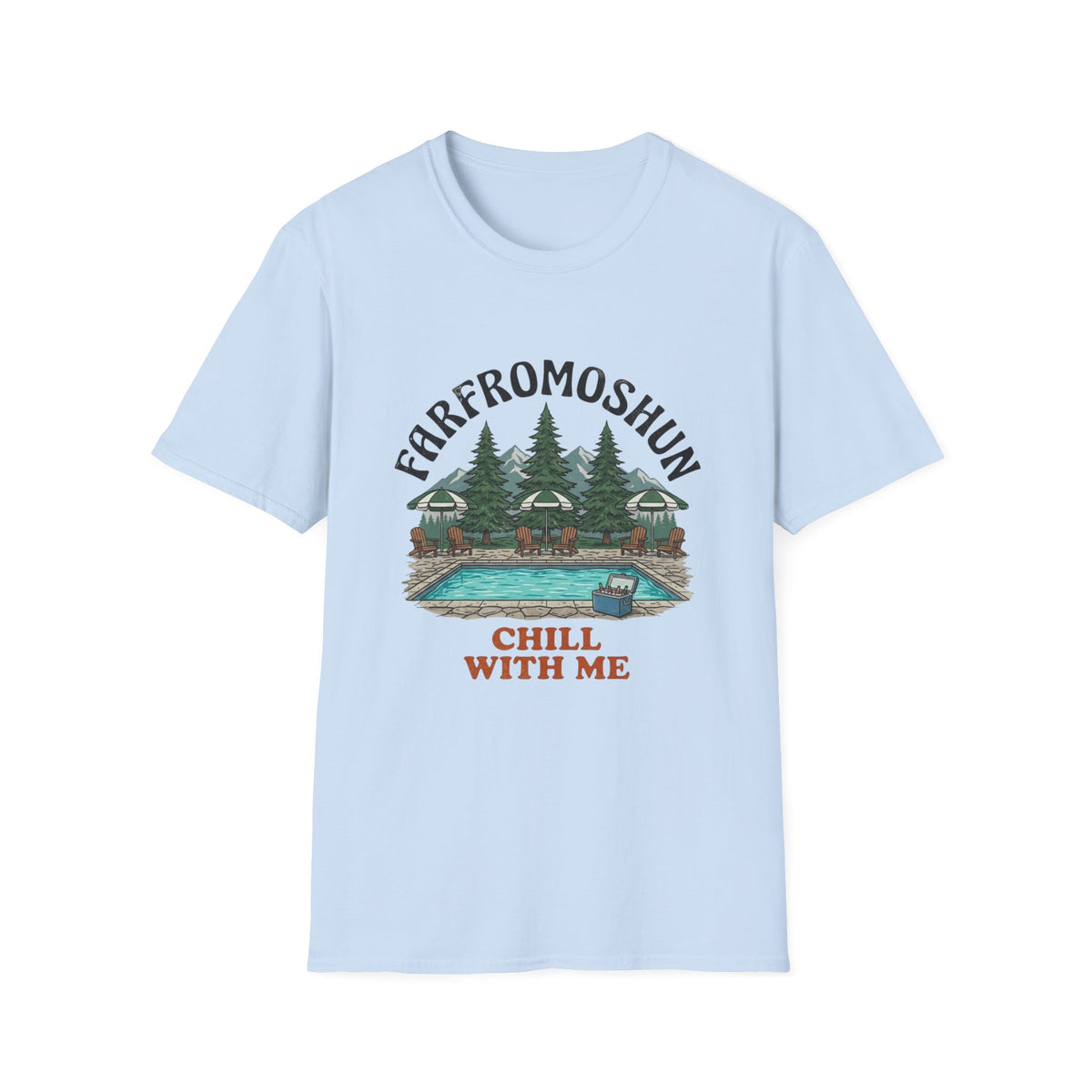 Chill With Me Mountain Pool T-Shirt