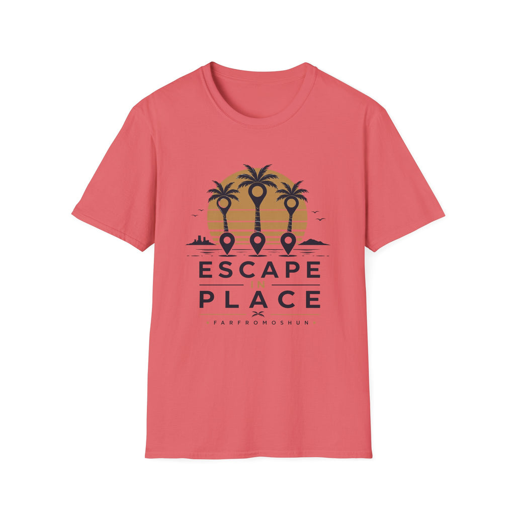 Escape in Place T-Shirt