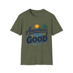 Anywhere Feels Good T-Shirt