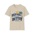 Backyard Feels Better Text T-Shirt
