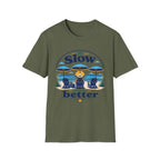 Slow Feels Better Female T-Shirt