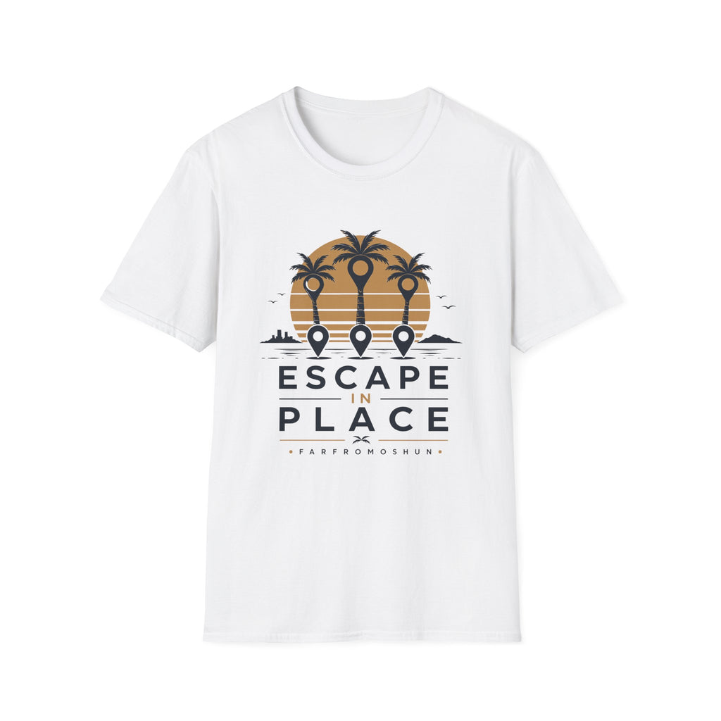 Escape in Place T-Shirt