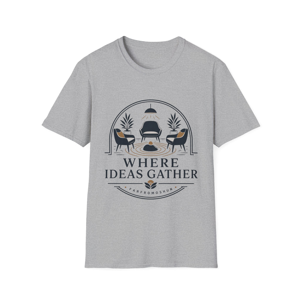 Where Ideas Gather Indoors T-Shirt