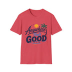 Anywhere Feels Good T-Shirt