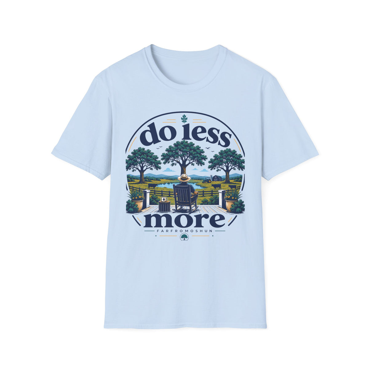 Do Less More Farm T-Shirt