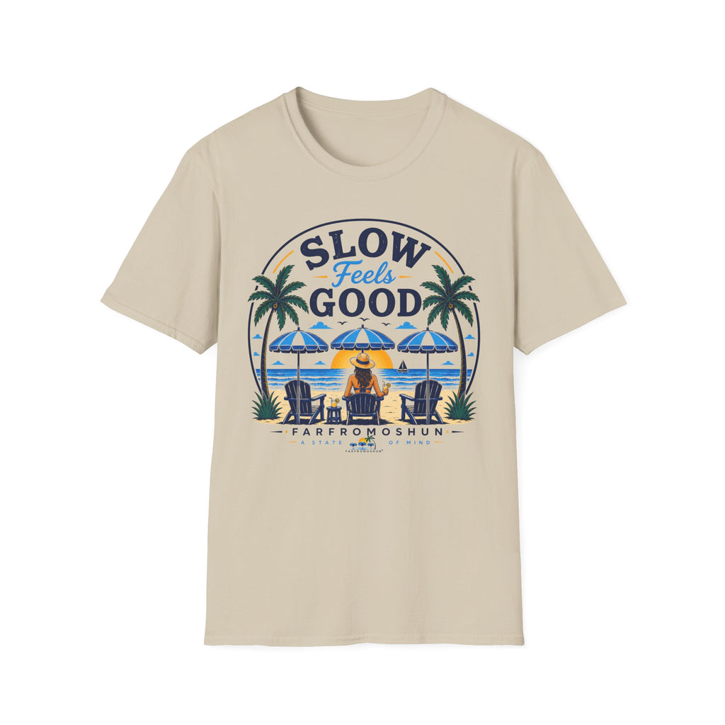 Slow Feels Good Female T-Shirt