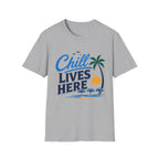 Chill Lives Here T-Shirt