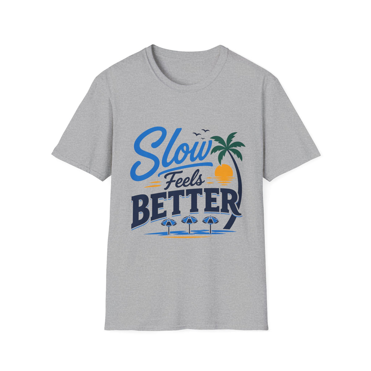 Slow Feels Better Text T-Shirt