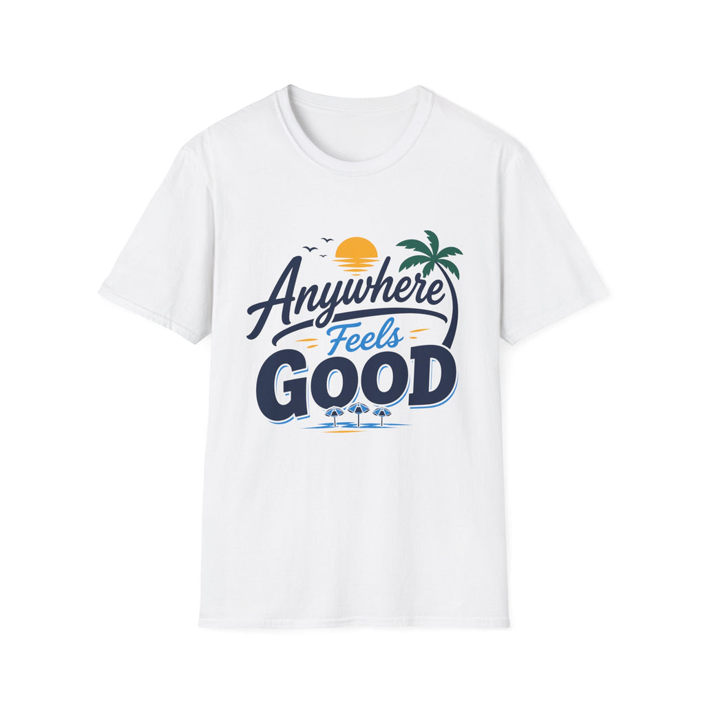 Anywhere Feels Good T-Shirt