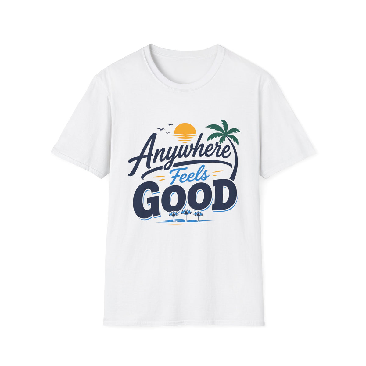 Anywhere Feels Good T-Shirt