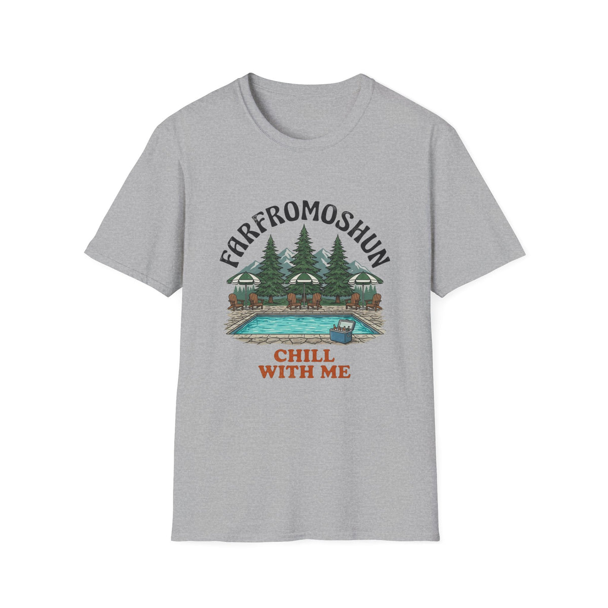 Chill With Me Mountain Pool T-Shirt