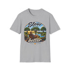Slow is Better Farm T-Shirt