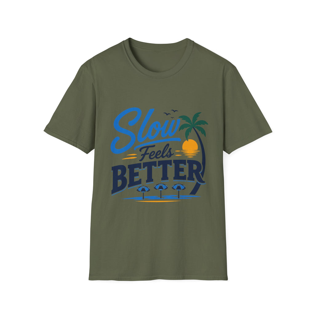 Slow Feels Better Text T-Shirt