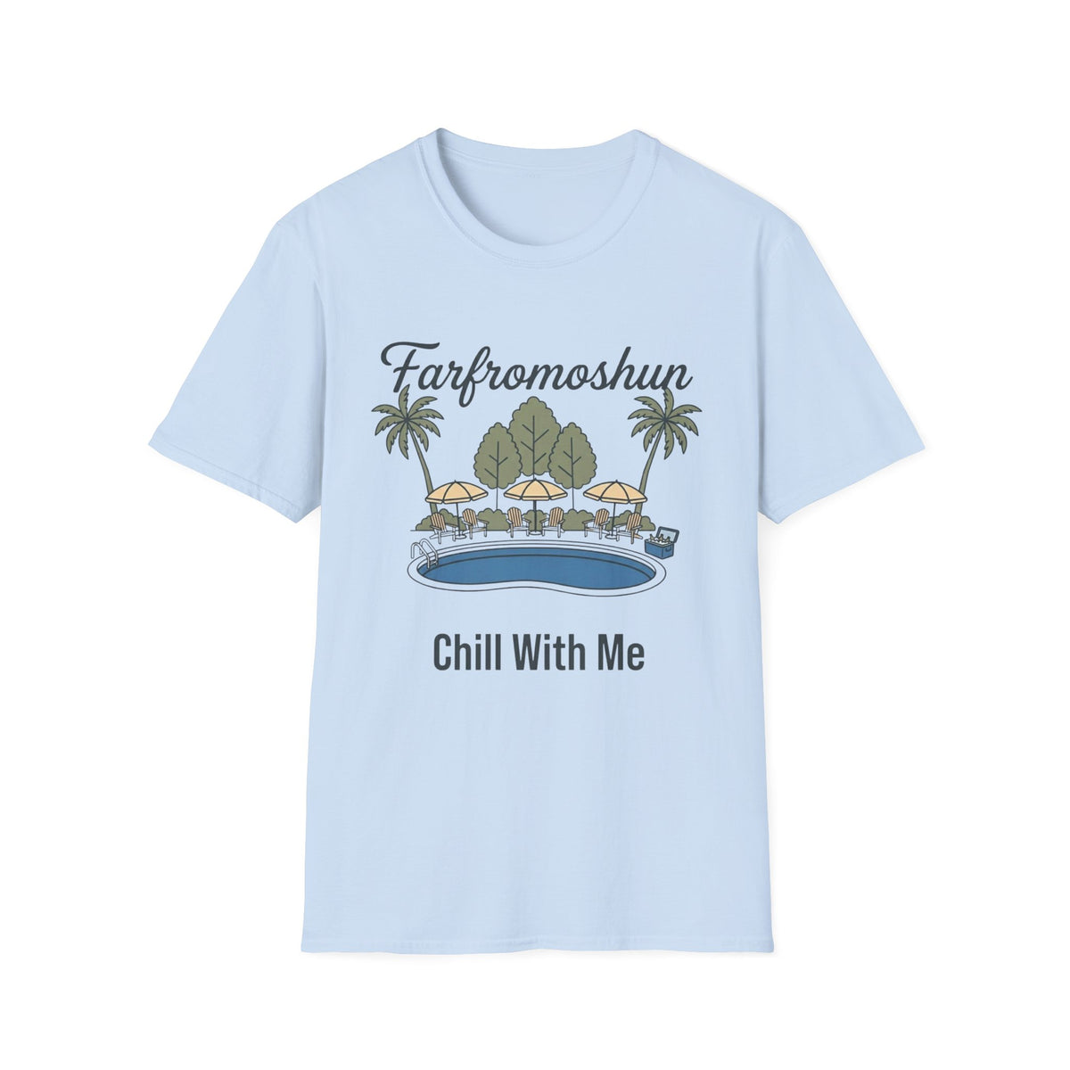 Chill With Me Pool T-Shirt