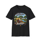 Slow is Better Farm T-Shirt