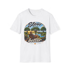Slow is Better Farm T-Shirt