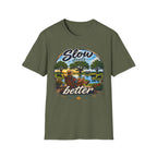 Slow is Better Farm T-Shirt