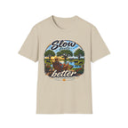 Slow is Better Farm T-Shirt